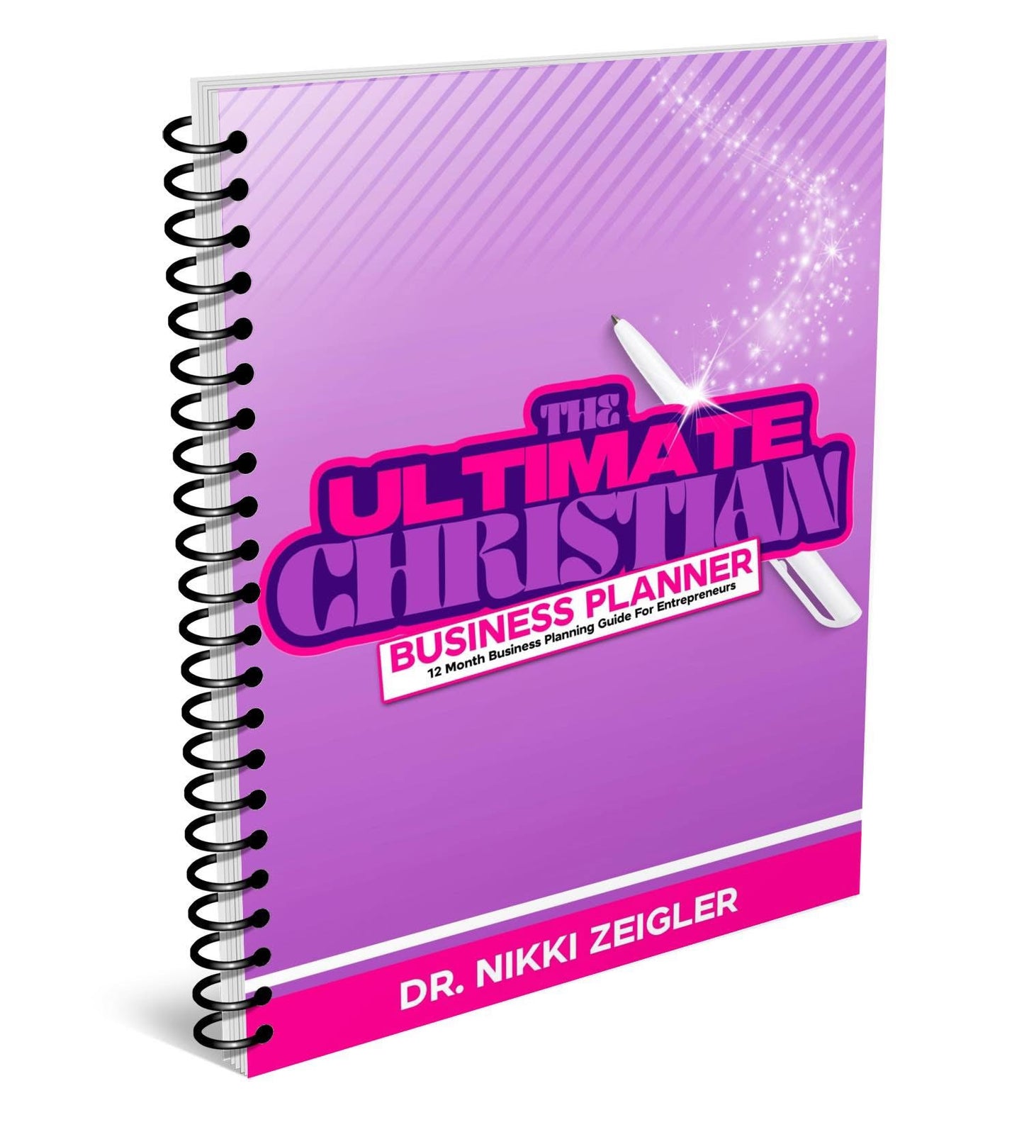 THE ULTIMATE CHRISTIAN BUSINESS PLANNER (PURPLE & HOT PINK)