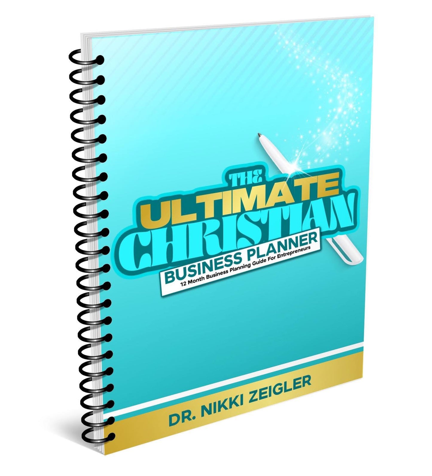 THE ULTIMATE CHRISTIAN BUSINESS PLANNER (TURQUOISE & GOLD)