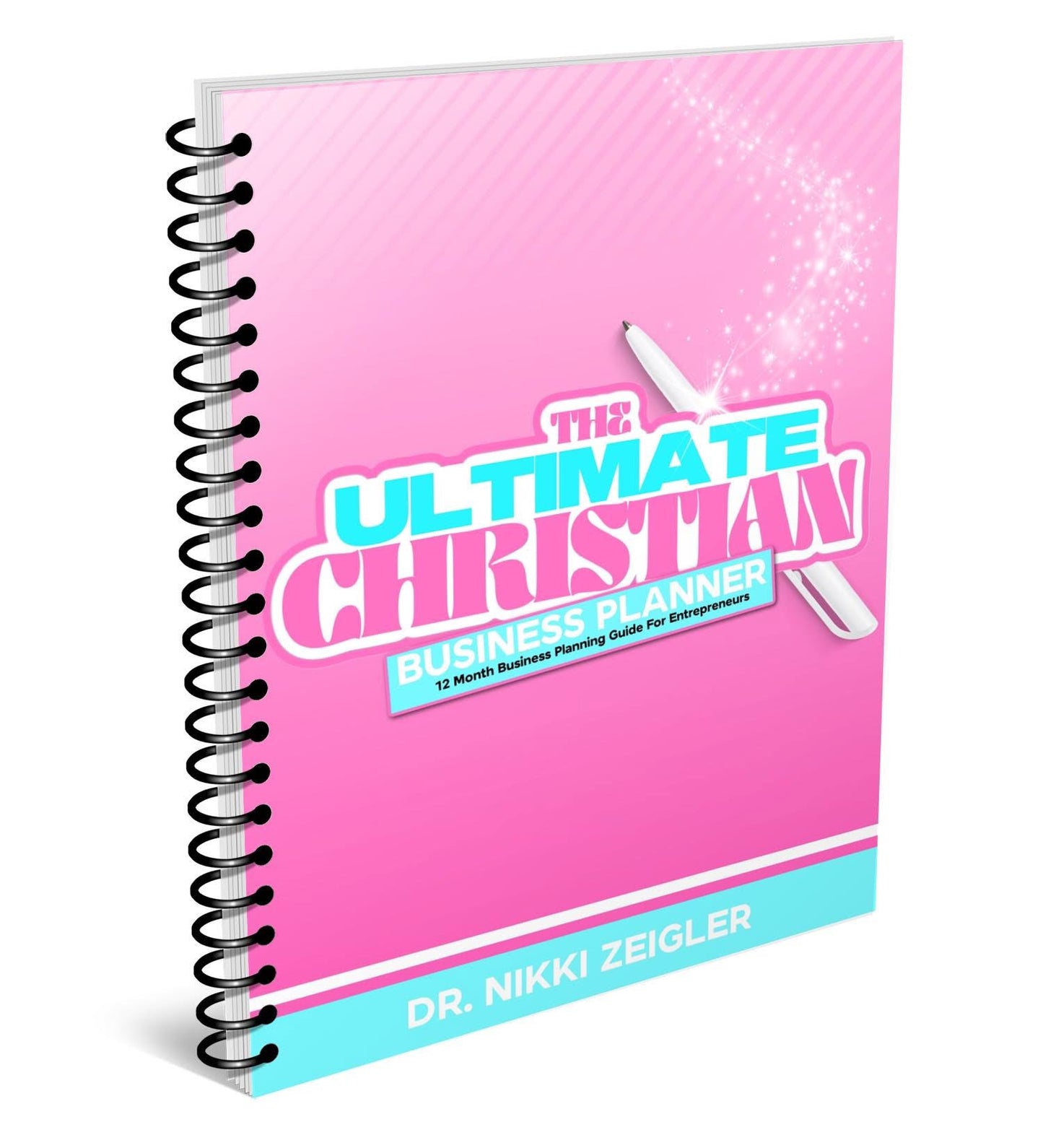 THE ULTIMATE CHRISTIAN BUSINESS PLANNER (PINK & TURQUOISE)